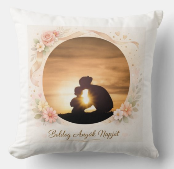 Egyedi fényképes párna - Anyáknapja -  Anya_A3